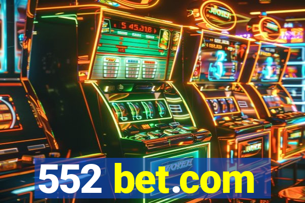 552 bet.com